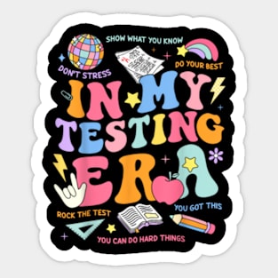 In My Testing Era Teachers Student Rock The Test Testing Day Sticker